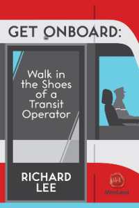 Get Onboard Volume 7 : Walk in the Shoes of a Transit Operator (Memoir and Biography)