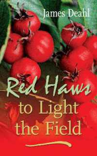 Red Haws to Light the Field (Essential Poets series)
