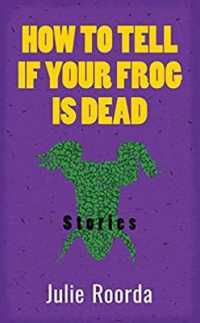 How to Tell If Your Frog Is Dead (Essential Prose Series)