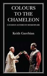 Colours to the Chameleon : Canadian Actors on Shakespeare (Essential Essays Series)