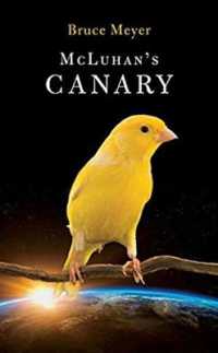 McLuhan's Canary (Essential Poets series)