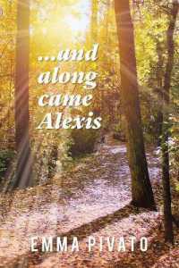 ...and along came Alexis Volume 32 (Memoir and Biography)