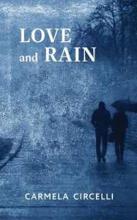 Love and Rain (Essential Prose Series)