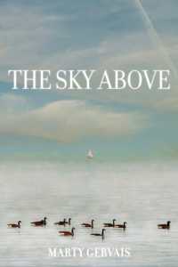 The Sky above : Selected Poems
