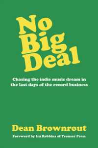 No Big Deal : Chasing the Indie Music Dream in the Last Days of the Record Business