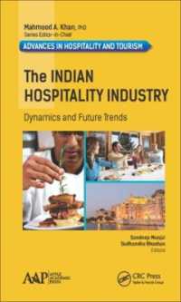 インドのホスピタリティ産業<br>The Indian Hospitality Industry : Dynamics and Future Trends (Advances in Hospitality and Tourism)