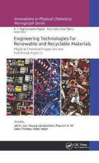 Engineering Technologies for Renewable and Recyclable Materials : Physical-Chemical Properties and Functional Aspects (Innovations in Physical Chemistry)