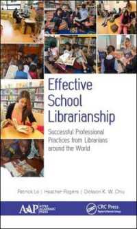 世界の学校図書館司書の成功事例（全２巻）<br>Effective School Librarianship : Successful Professional Practices from Librarians around the World: (2-volume set)