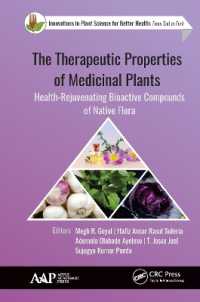 The Therapeutic Properties of Medicinal Plants : Health-Rejuvenating Bioactive Compounds of Native Flora (Innovations in Plant Science for Better Health)