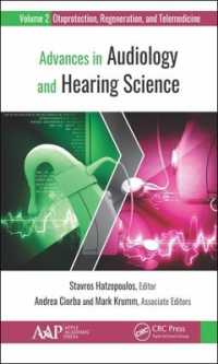 Advances in Audiology and Hearing Science : Volume 2: Otoprotection, Regeneration, and Telemedicine