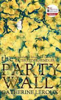 The Party Wall (Biblioasis International Translation Series)