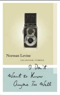 I Don't Want to Know Anyone Too Well : Collected Stories