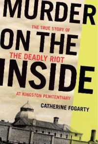 Murder on the inside : The True Story of the Deadly Riot at Kingston Penitentiary