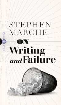 On Failure : Or, on the Peculiar Perseverance Required to Endure the Life of a Writer (Field Notes)