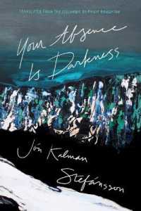Your Absence Is Darkness (Biblioasis International Translation)