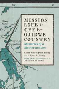 Mission Life in Cree-Ojibwe Country : Memories of a Mother and Son (Our Lives: Diary, Memoir, and Letters Series)