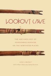 Lookout Cave : The Archaeology of Perishable Remains on the Northern Plains