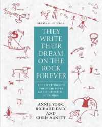 The Write Their Dream on the Rock Forever : Rock Writings in the Stein River Valley of British Columbia