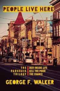 People Live Here : The Parkdale Trilogy: the Chance, Her inside Life, and Kill the Poor