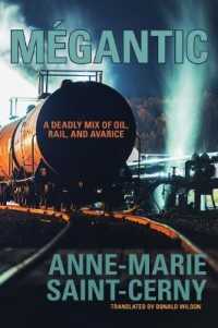 Mégantic : A Deadly Mix of Oil, Rail, and Avarice