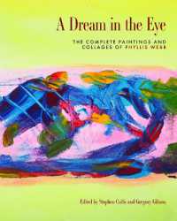 A Dream in the Eye : The Complete Paintings and Collages of Phyllis Webb