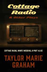 Cottage Radio and Other Plays : Cottage Radio, White Wedding, Post Alice, and Corporate Finch