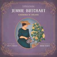 Jennie Butchart : Gardener of Dreams