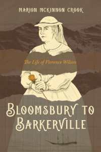 Bloomsbury to Barkerville : The Life of Florence Wilson
