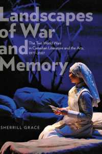 Landscapes of War and Memory : The Two World Wars in Canadian Literature and the Arts, 1977-2007