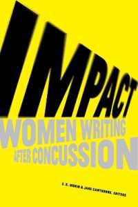 Impact : Women Writing after Concussion