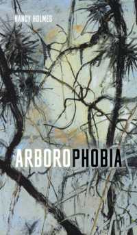 Arborophobia (Robert Kroetsch Series)