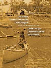 Our Whole Gwich'in Way of Life Has Changed / Gwich'in K'yuu Gwiidandài' Tthak Ejuk Gòonlih : Stories from the People of the Land