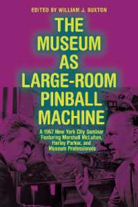 The Museum as Large-Room Pinball Machine : A 1967 New York City Seminar Featuring Marshall McLuhan, Harley Parker, and Museum Professionals
