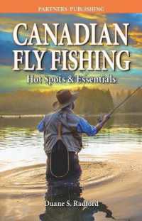Canadian Fly Fishing : Hot Spots & Essentials