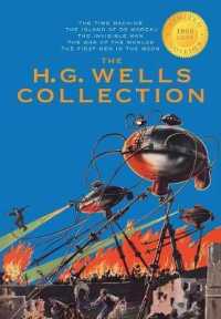 The H. G. Wells Collection (5 Books in 1) The Time Machine， The Island of Doctor Moreau， The Invisible Man， The War of the Worlds， The First Men in th