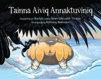 The Walrus Who Escaped : Inuktitut （Inuktitut）