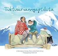Our First Caribou Hunt : Inuktitut （Inuktitut）