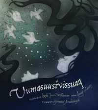 Uumasuusivissuaq : Inuktitut/Greenlandic （Bilingual Inuktitut and Greenlandic）