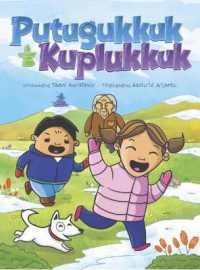 Putuguq and Kublu : Inuktitut (Putuguq and Kublu) （Inuktitut）