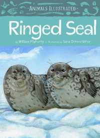 Animals Illustrated: Ringed Seal (Animals Illustrated) （English）