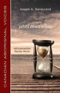 Pihta ēkwa Wihta (Cree Edition)