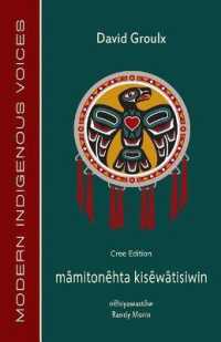 Mamitonehta Kisewatisiwin (Cree Edition) (Modern Indigenous Voices)