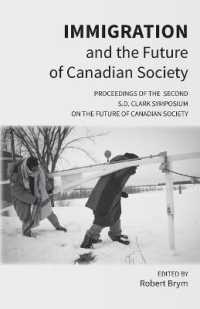 Immigration and the Future of Canadian Society : Proceedings of the Second S.D. Clark Symposium on the Future of Canadian Society