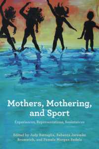 Mothers, Mothering, and Sport : Experiences, Representations, Resistances
