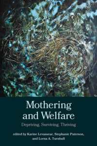Mothering and Welfare : Depriving, Surviving, Thriving