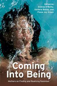 Coming into Being : Mothers on Finding and Realizing Feminism