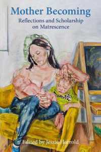 Mother Becoming: : Reflections and Scholarship on Matrescence