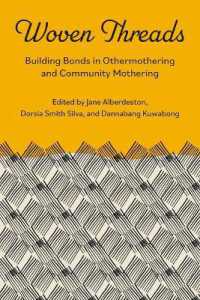 Woven Threads: : Building Bonds in Othermothering and Community Mothering