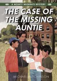 The Case of the Missing Auntie (Mighty Muskrats Mystery)