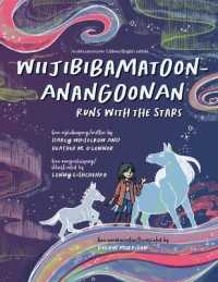 Wiijibibamatoon Anangoonan/Runs with the Stars （Dual-Language in English and Anishinaabemowin (Ojibwe)）